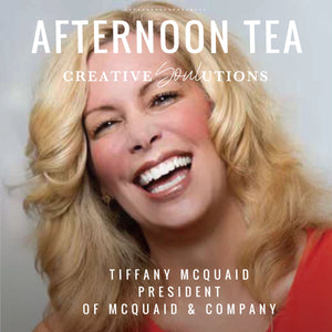 Afternoon Tea with Tiffany McQuaid